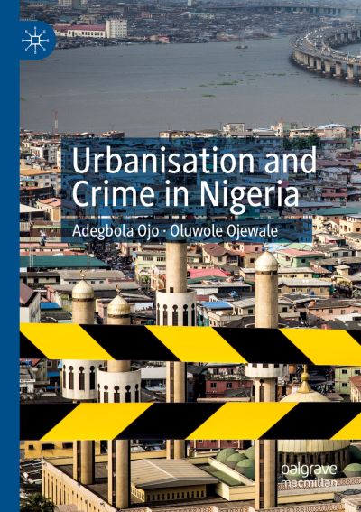 Cover for Adegbola Ojo · Urbanisation and Crime in Nigeria (Paperback Book) [2019 edition] (2020)