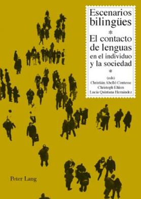 Cover for Escenarios Bilinguees: El Contacto de Lenguas En El Individuo Y La Sociedad (Paperback Book) (2010)