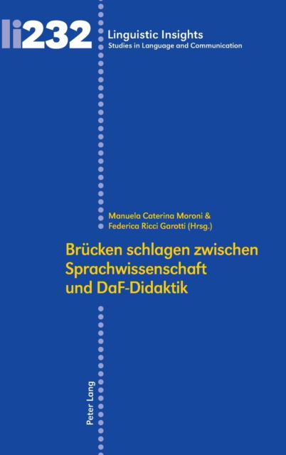 Cover for Bruecken Schlagen Zwischen Sprachwissenschaft Und Daf-Didaktik - Linguistic Insights (Hardcover Book) (2017)