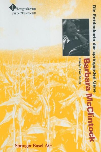 Cover for Evelyn Fox Keller · Barbara McClintock: Die Entdeckerin Der Springenden Gene (Taschenbuch) [Softcover Reprint of the Original 1st 1995 edition] (2014)