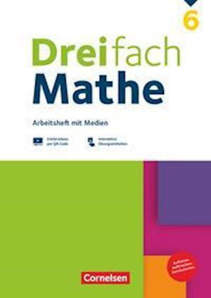 Cover for Cornelsen Verlag GmbH · Dreifach Mathe 6. Schuljahr - Zu allen Ausgaben - Arbeitsheft mit Medien und Lösungen (Paperback Book) (2021)