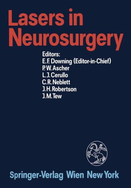 Cover for Edward F Downing · Lasers in Neurosurgery (Paperback Book) [Softcover reprint of the original 1st ed. 1989 edition] (1988)