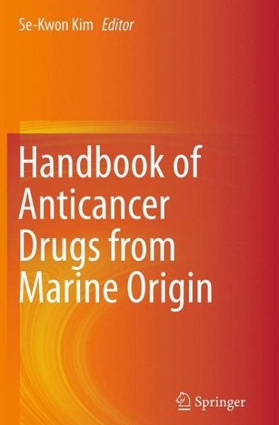 Cover for Kim · Handbook of Anticancer Drugs from Marine Origin (Taschenbuch) [Softcover reprint of the original 1st ed. 2015 edition] (2016)