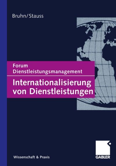 Cover for Manfred Bruhn · Internationalisierung Von Dienstleistungen: Forum Dienstleistungsmanagement (Paperback Book) [Softcover Reprint of the Original 1st 2005 edition] (2012)