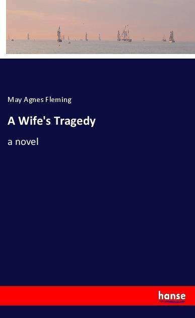 Cover for Fleming · A Wife's Tragedy (Book)