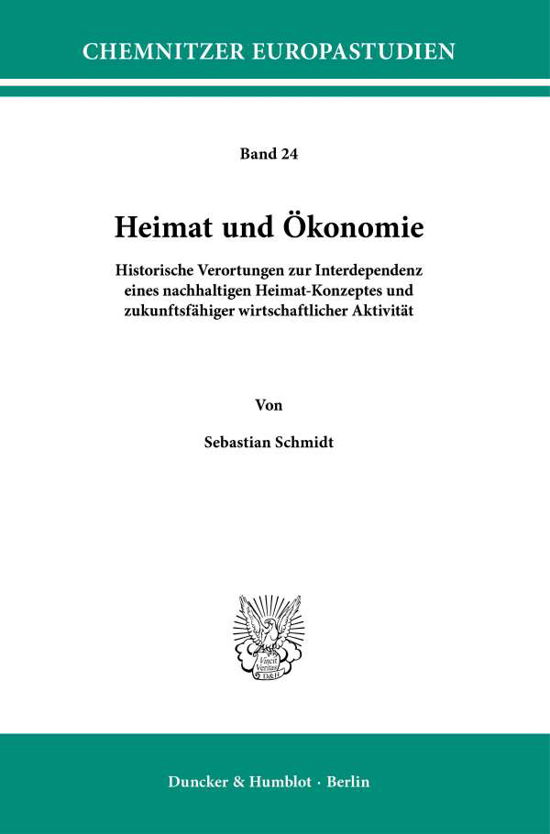 Heimat und Ökonomie. - Schmidt - Andere -  - 9783428181674 - 20. Januar 2021