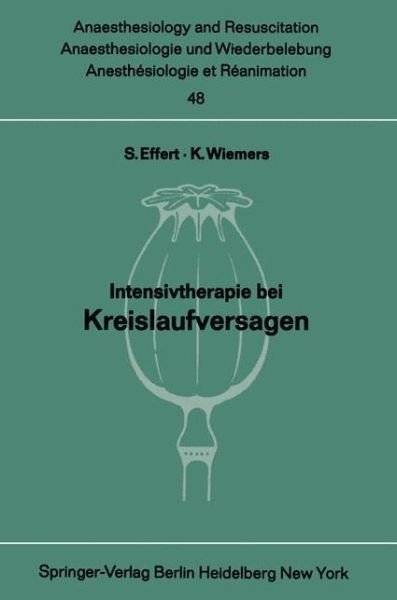 Cover for S Effert · Intensivtherapie Bei Kreislaufversagen - Anaesthesiologie Und Intensivmedizin / Anaesthesiology and Intensive Care Medicine (Paperback Bog) (1970)
