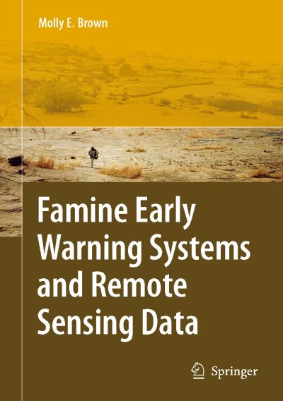 Cover for Molly E. Brown · Famine Early Warning Systems and Remote Sensing Data (Hardcover Book) [2008 edition] (2008)