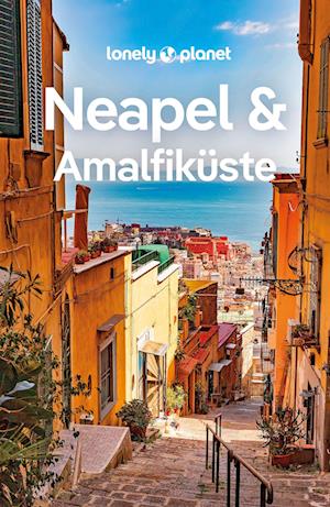 Lonely Planet Reiseführer Neapel & Amalfiküste - Eva Sandoval - Kirjat - MAIRDUMONT - 9783575010674 - keskiviikko 28. kesäkuuta 2023