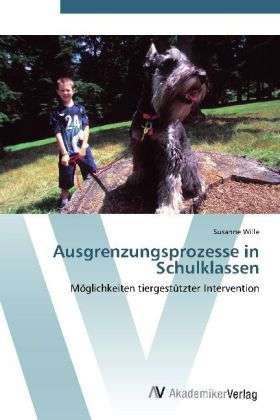 Cover for Wille · Ausgrenzungsprozesse in Schulklas (Book) (2012)