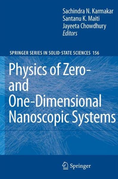 Cover for Sachindra Nath Karmakar · Physics of Zero- and One-Dimensional Nanoscopic Systems - Springer Series in Solid-State Sciences (Paperback Book) [Softcover reprint of hardcover 1st ed. 2007 edition] (2010)