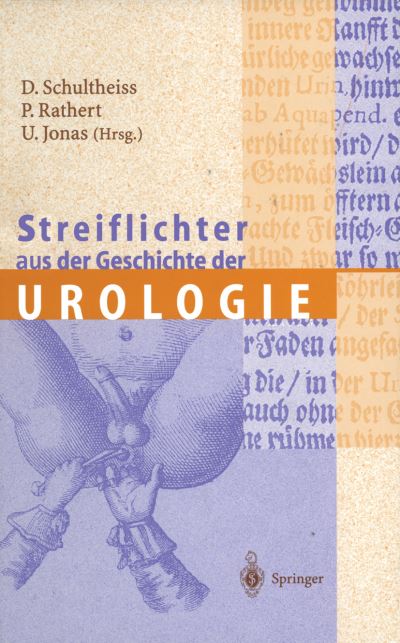 Cover for J Dr med Dirk Denil · Streiflichter aus der Geschichte der Urologie (Paperback Book) [2000 edition] (2014)