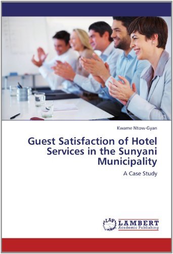 Cover for Kwame Ntow-gyan · Guest Satisfaction of Hotel Services in the Sunyani Municipality: a Case Study (Paperback Bog) (2012)