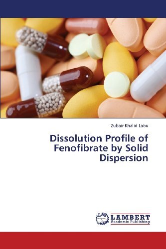Cover for Zubair Khalid Labu · Dissolution Profile of Fenofibrate by Solid Dispersion (Taschenbuch) (2013)