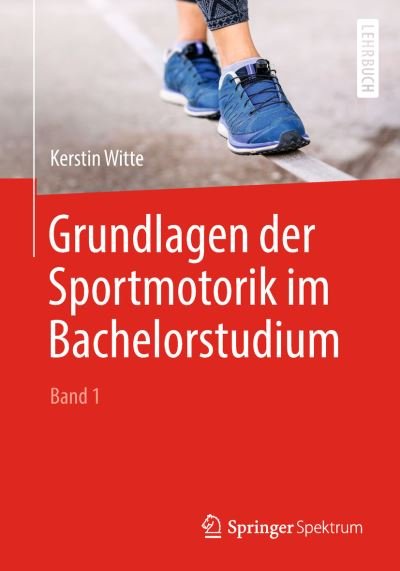 Cover for Witte · Grundlagen der Sportmotorik im Bachelorstudium Band 1 (Book) (2018)
