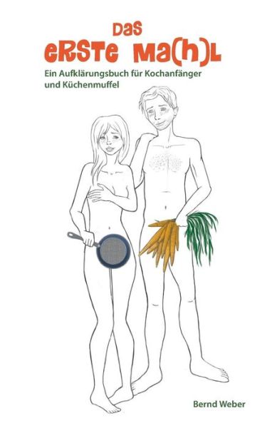 Cover for Bernd Weber · Das Erste Ma (H)l (Paperback Book) [German edition] (2013)