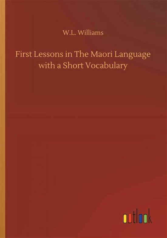 Cover for Williams · First Lessons in The Maori Lan (Bok) (2018)