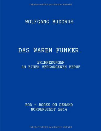 Cover for Wolfgang Buddrus · Das Waren Funker (Paperback Book) [German edition] (2014)