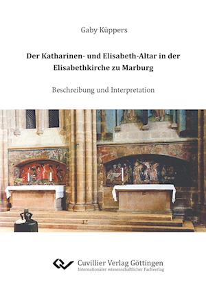 Cover for Gaby Küppers · Der Katharinen- und Elisabeth-Altar in der Elisabethkirche zu Marburg (Paperback Book) (2020)