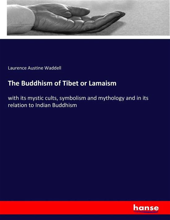 Cover for Waddell · The Buddhism of Tibet, or Lamai (Book) (2016)