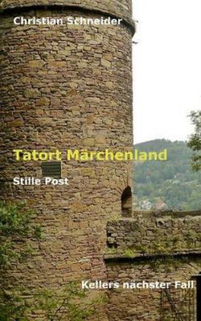 Cover for Schneider · Tatort Märchenland: Stille Po (Buch) (2017)