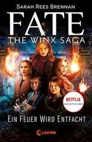 Cover for Sarah Rees Brennan · Fate - The Winx Saga (Band 2) - Ein Feuer wird entfacht (Buch) (2022)
