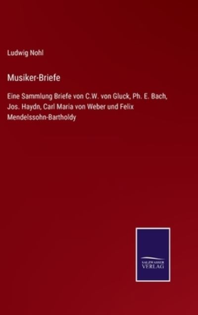 Cover for Ludwig Nohl · Musiker-Briefe (Inbunden Bok) (2021)