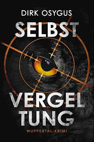 Cover for Dirk Osygus · Selbstvergeltung (Book) (2023)