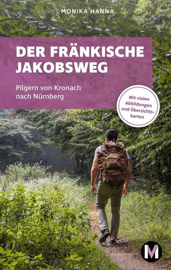 Der fränkische Jakobsweg - Hanna - Książki -  - 9783763040674 - 