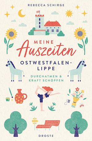 Cover for Rebecca Schirge · Meine Auszeiten - Ostwestfalen-Lippe (Bok) (2024)