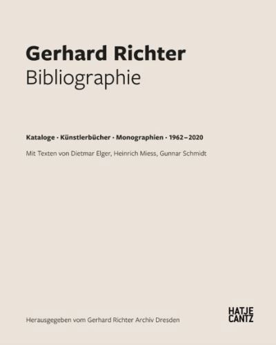 Gerhard Richter Archive · Gerhard Richter. Bibliographie (German edition): Kataloge * Kunstlerbucher * Monographien * 1962 - 2020 (Hardcover Book) (2022)