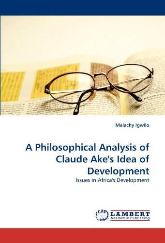 Cover for Malachy Igwilo · A Philosophical Analysis of Claude Ake's Idea of Development: Issues in Africa's Development (Pocketbok) (2011)