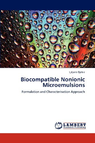 Cover for Ljiljana Djekic · Biocompatible Nonionic Microemulsions: Formulation and Characterisation Approach (Paperback Bog) (2012)