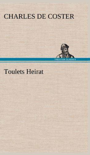 Cover for Charles De Coster · Toulets Heirat (Hardcover Book) [German edition] (2012)