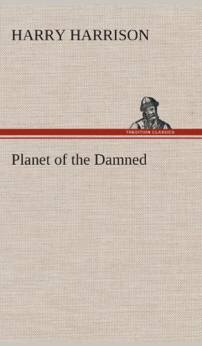 Cover for Harry Harrison · Planet of the Damned (Hardcover Book) (2013)