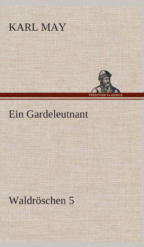 Cover for Karl May · Ein Gardeleutnant (Hardcover Book) [German edition] (2013)