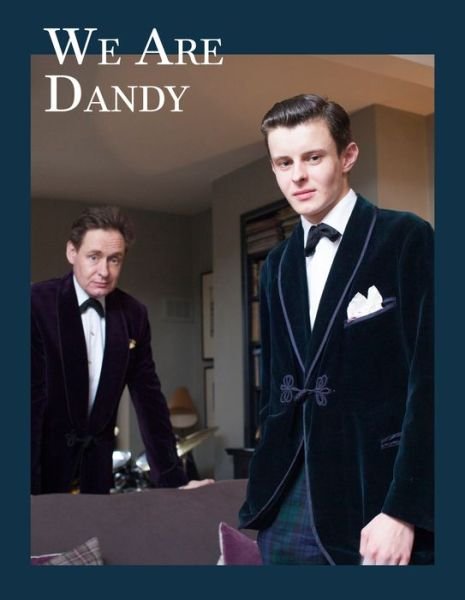 Cover for Gestalten · We are Dandy: The Elegant Gentleman Around the World (Gebundenes Buch) (2016)