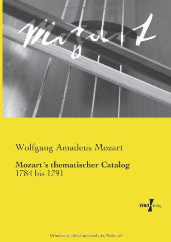 Cover for Wolfgang Amadeus Mozart · Mozarts thematischer Catalog: 1784 bis 1791 (Taschenbuch) [German edition] (2019)