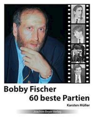 Cover for Karsten Müller · Bobby Fischer 60 beste Partien (Book) (2022)
