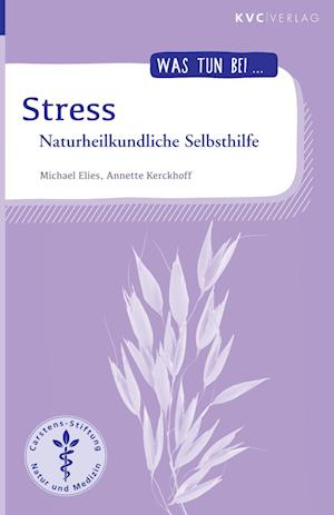 Stress - Michael Elies - Books - NATUR UND MEDIZIN  KVC Verlag - 9783965620674 - December 1, 2022