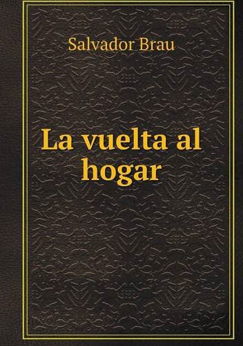 Cover for Salvador Brau · La Vuelta Al Hogar (Paperback Book) [Spanish edition] (2014)