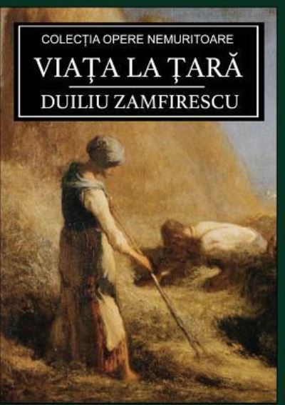 Cover for Duiliu Zamfirescu · Via&amp;#355; a la &amp;#355; ar&amp;#259; (Paperback Book) (2017)