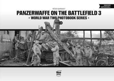 Panzerwaffe on the Battlefield 3 (Vol.23) - Peter Barnaky - Kirjat - PeKo Publishing Kft. - 9786155583674 - keskiviikko 26. tammikuuta 2022