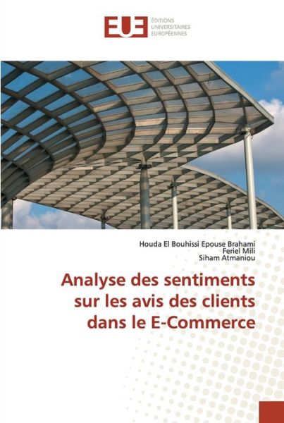 Cover for Houda El Bouhissi Epouse Brahami · Analyse des sentiments sur les avis des clients dans le E-Commerce (Paperback Bog) (2021)