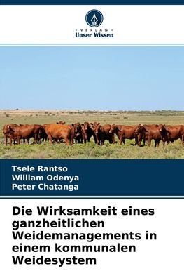 Cover for Tsele Rantso · Die Wirksamkeit eines ganzheitlichen Weidemanagements in einem kommunalen Weidesystem (Taschenbuch) (2021)