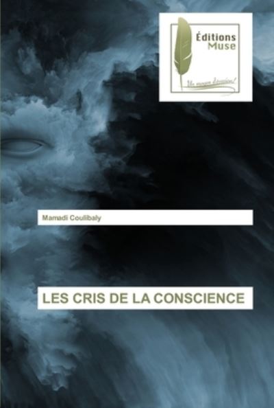 Cover for Mamadi Coulibaly · Les Cris de la Conscience (Paperback Bog) (2021)