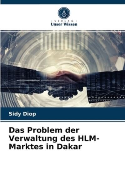 Cover for Sidy Diop · Das Problem der Verwaltung des HLM-Marktes in Dakar (Paperback Book) (2021)
