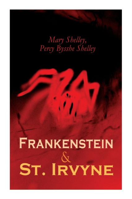 Cover for Mary Shelley · Frankenstein &amp; St. Irvyne (Paperback Book) (2020)