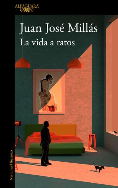 Cover for Juan Jose Millas · La vida a ratos / Life in Intervals (Taschenbuch) (2019)