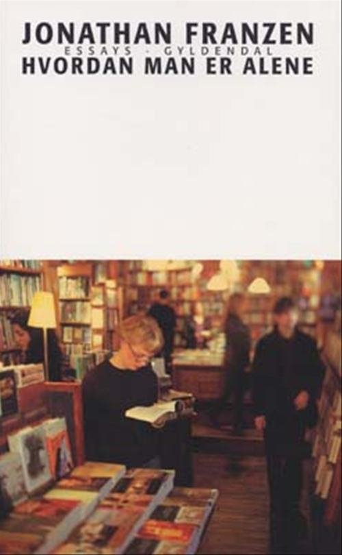 Cover for Jonathan Franzen · Hvordan man er alene (Sewn Spine Book) [1st edition] (2004)